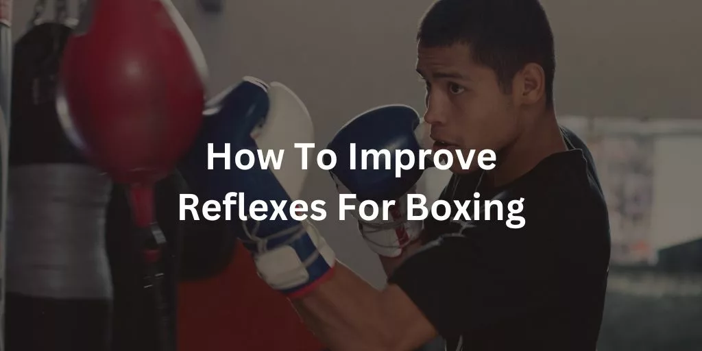 How to improve reflexes for boxing